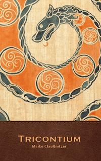 Tricontium - Maike Claußnitzer - E-Book