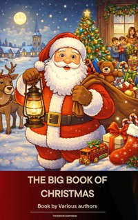 The Big Book of Christmas - Louisa May Alcott - E-Book