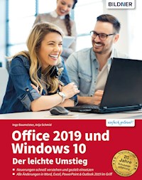 Office 2019 und Windows 10: Der leichte Umstieg - Anja Schmid - E-Book