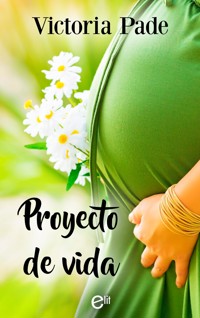 Proyecto de vida - Victoria Pade - E-Book
