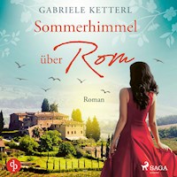 Sommerhimmel über Rom - Gabriele Ketterl - Hörbuch