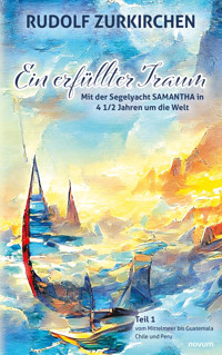 Ein erfüllter Traum - Rudolf Zurkirchen - E-Book