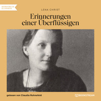 Erinnerungen einer Überflüssigen (Ungekürzt) - Lena Christ - Hörbuch