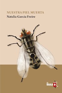 Nuestra piel muerta - Natalia García Freire - E-Book