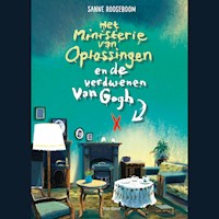 Het Ministerie van Oplossingen en de verdwenen Van Gogh - Sanne Rooseboom - Hörbuch