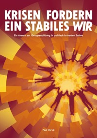 Krisen fordern ein stabiles Wir - Paul Vervé - E-Book
