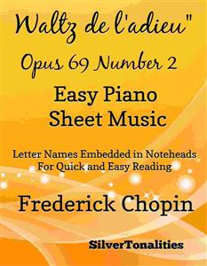 Waltz de l'adieu Opus 69 Number 1 Piano Sheet Music - SilverTonalities - E-Book
