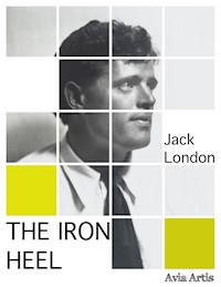 The Iron Heel - Jack  London - E-Book