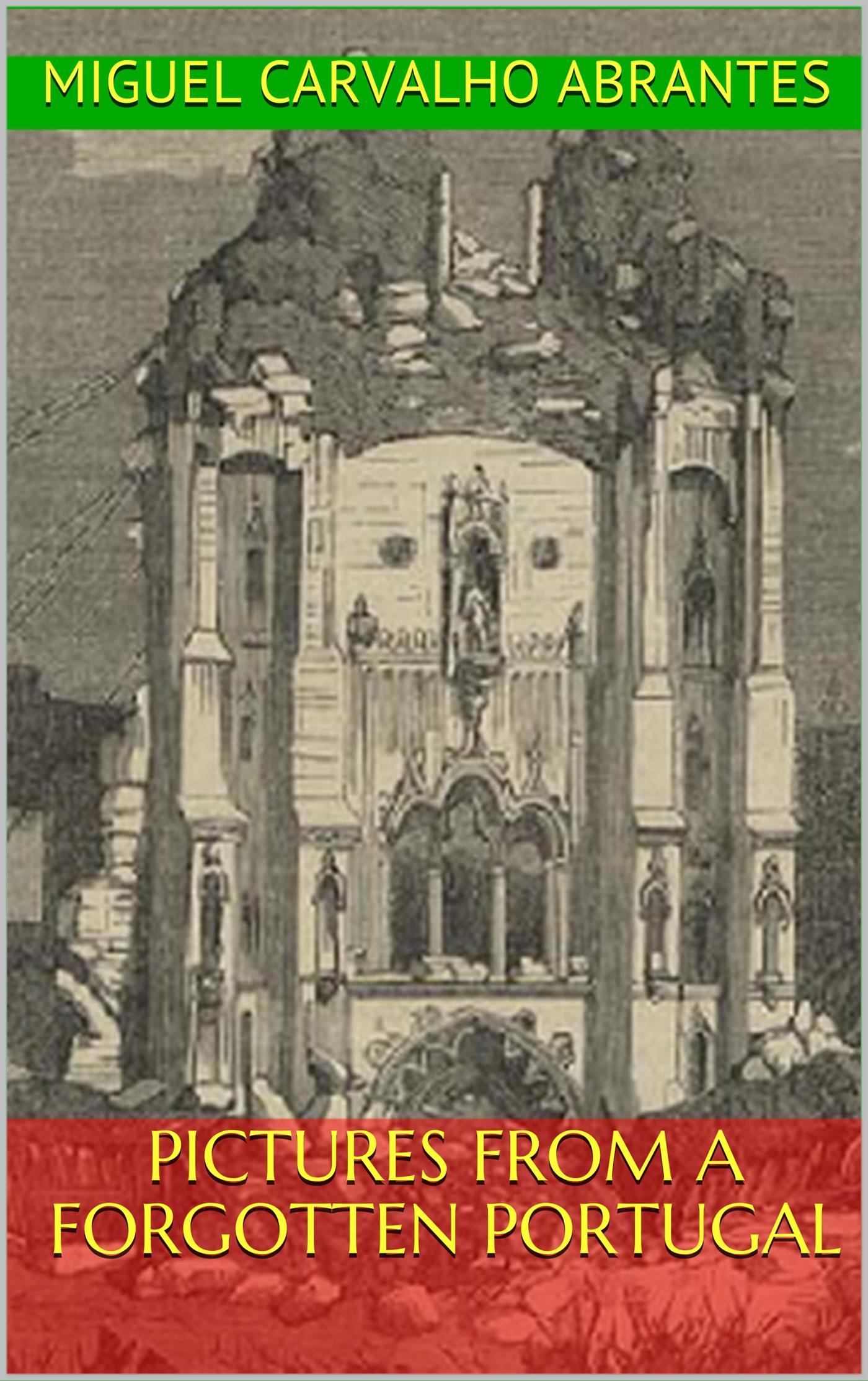 Pictures From a Forgotten Portugal - Miguel Carvalho Abrantes - E-Book