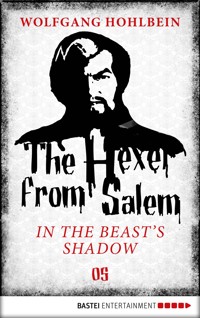 The Hexer from Salem - In the Beast's Shadow - Wolfgang Hohlbein - E-Book