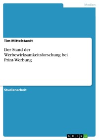Der Stand der Werbewirksamkeitsforschung bei Print-Werbung - Tim Mittelstaedt - E-Book