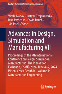 Advances in Design, Simulation and Manufacturing VII - - E-Book