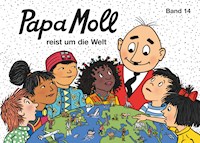 Papa Moll reist um die Welt - Guido Strebel - E-Book
