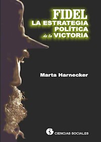 Fidel la estrategia política de la victoria - Marta Harnecker - E-Book