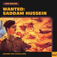 Wanted: Saddam Hussein - Jack Walker - Hörbuch
