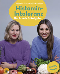 Histamin-Intoleranz - Ana Hansel - E-Book