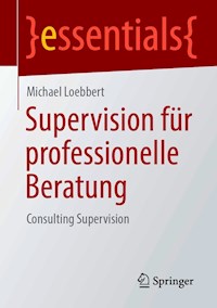 Supervision für professionelle Beratung - Michael Loebbert - E-Book