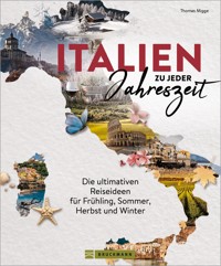 Italien zu jeder Jahreszeit - Thomas Migge - E-Book