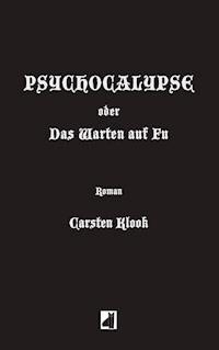 Psychocalypse - Carsten Klook - E-Book