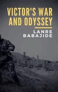 Victor's War and Odyssey - Lanre Babajide - E-Book