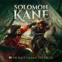 Solomon Kane, Folge 5: Die blaue Flamme der Rache - Thomas Kramer - Hörbuch