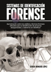 Sistemas de Identificación Forense - Sergio Munguía López - E-Book