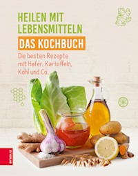 Heilen mit Lebensmitteln - Das Kochbuch - ZS-Team - E-Book
