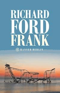 Frank - Richard Ford - E-Book