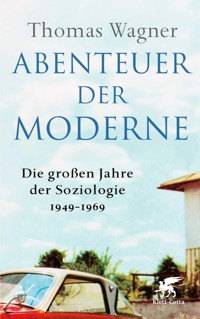 Abenteuer der Moderne - Thomas Wagner - E-Book