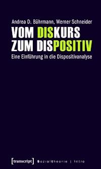 Vom Diskurs zum Dispositiv - Andrea D. Bührmann - E-Book
