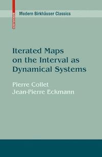 Iterated Maps on the Interval as Dynamical Systems - Pierre Collet - E-Book