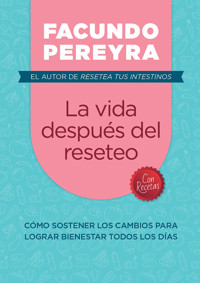 La vida después del reseteo - Facundo Pereyra - E-Book
