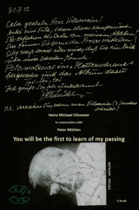 Peter Mühlen - You will be the first to learn of my passing. - Heinz Michael Vilsmeier (EN) - E-Book