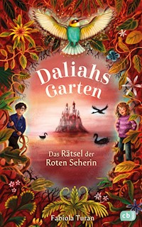Daliahs Garten - Das Rätsel der Roten Seherin - Fabiola Turan - E-Book