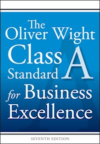 The Oliver Wight Class A Standard for Business Excellence -  - E-Book