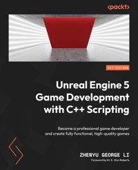 Unreal Engine 5 Game Development with C++ Scripting - ZHENYU GEORGE LI - E-Book