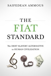 The Fiat Standard - Saifedean Ammous - E-Book