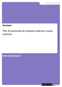 The Ecosystems in estuaries and sea coasts systems -  - E-Book