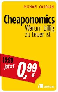 Cheaponomics - Michael Carolan - E-Book