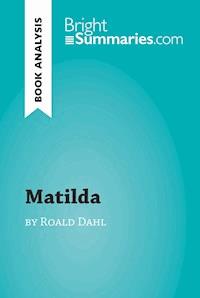 Matilda by Roald Dahl (Book Analysis) - Bright Summaries - E-Book