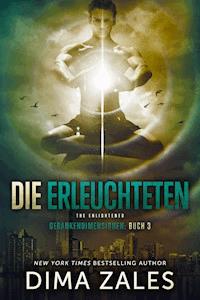 Die Erleuchteten - The Enlightened - Dima Zales - E-Book