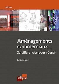Aménagements commerciaux - Benjamin Stoz - E-Book