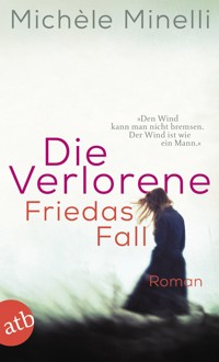 Die Verlorene – Friedas Fall - Michèle Minelli - E-Book
