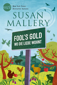 Fool`s Gold - Wo die Liebe wohnt - Susan Mallery - E-Book