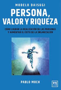 Modelo Daisugi. Persona, valor y riqueza - Pablo Moch - E-Book