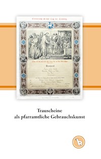 Trauscheine als pfarramtliche Gebrauchskunst - Kurt Dröge - E-Book