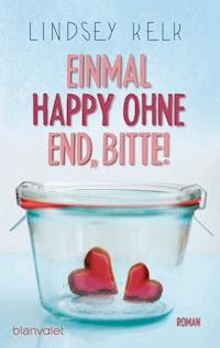 Einmal Happy ohne End, bitte! - Lindsey Kelk - E-Book