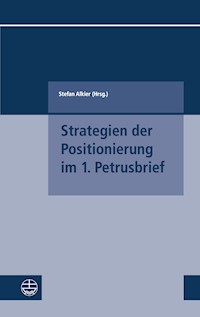 Strategien der Positionierung im 1. Petrusbrief - - E-Book