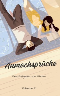 Anmachsprüche - Fabienne P. - E-Book