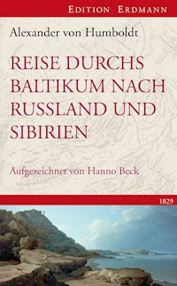 Reise durchs Baltikum nach Russland und Sibirien 1829 - Alexander von Humboldt - E-Book